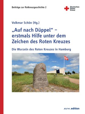 cover image of "Auf nach Düppel" – erstmals Hilfe unter dem Zeichen des Roten Kreuzes